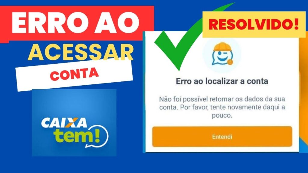 Erro no App Caixa Tem? Veja Como Corrigir e Recuperar o Acesso à Sua Conta