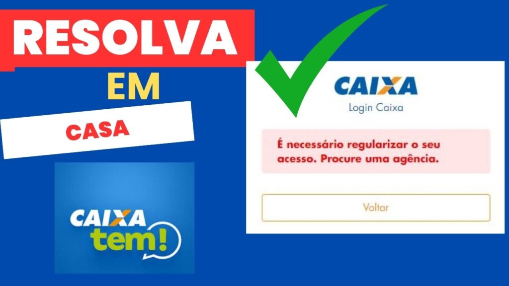 Erro "É Necessário Regularizar o Seu Acesso" no Caixa Tem – Resolva Sem Ir à Agência!