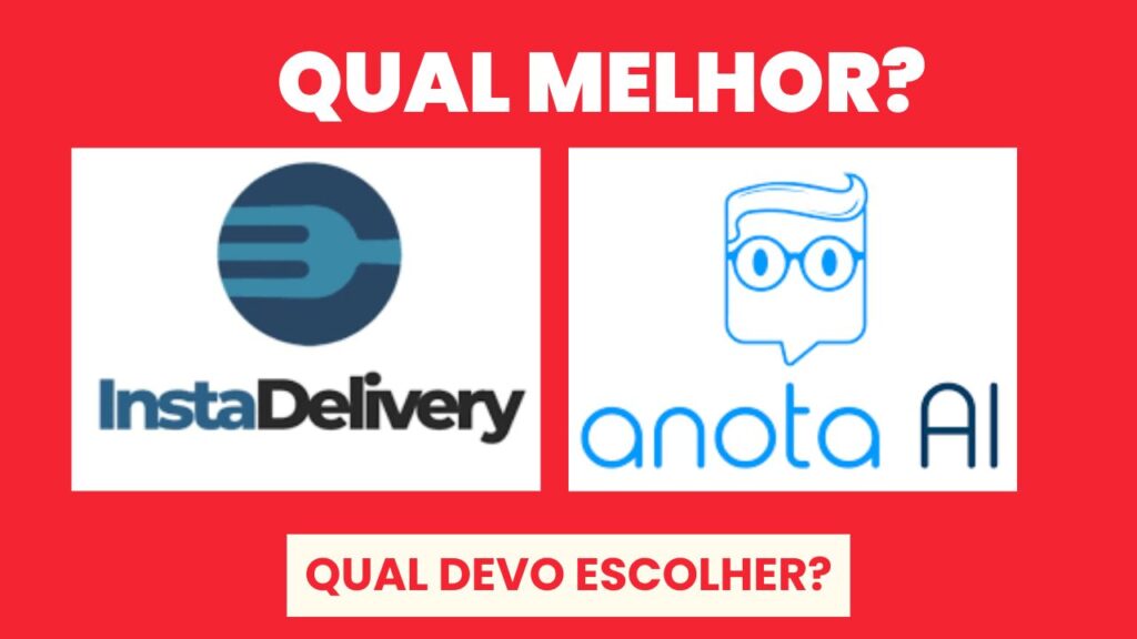 InstaDelivery x Anota Aí: Qual Sistema é Melhor?